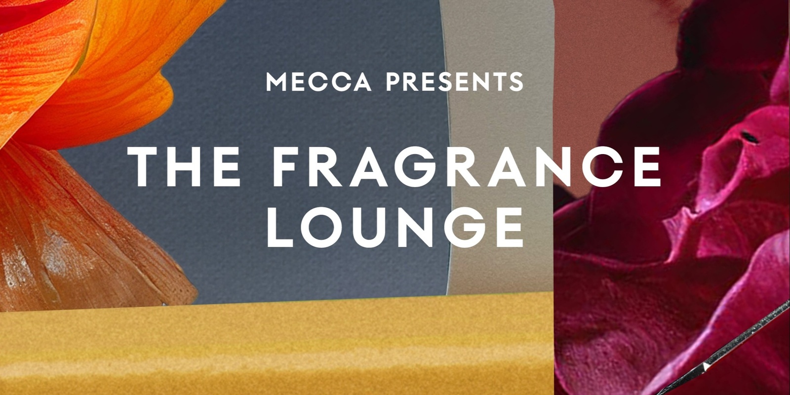 Banner image for MECCA Presents: The Fragrance Lounge 