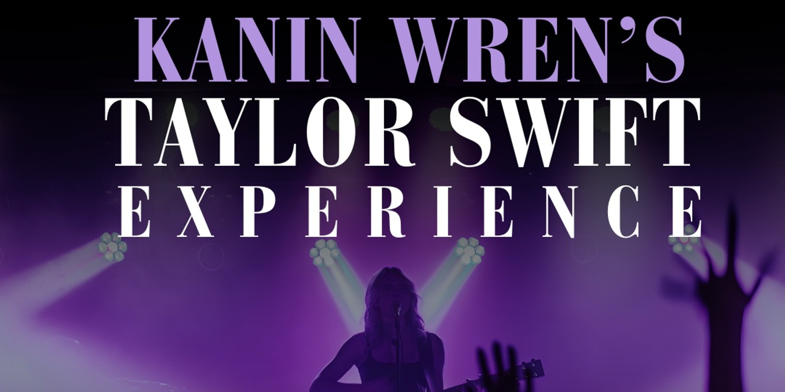 Banner image for Kanin Wren's Taylor Swift Experience 