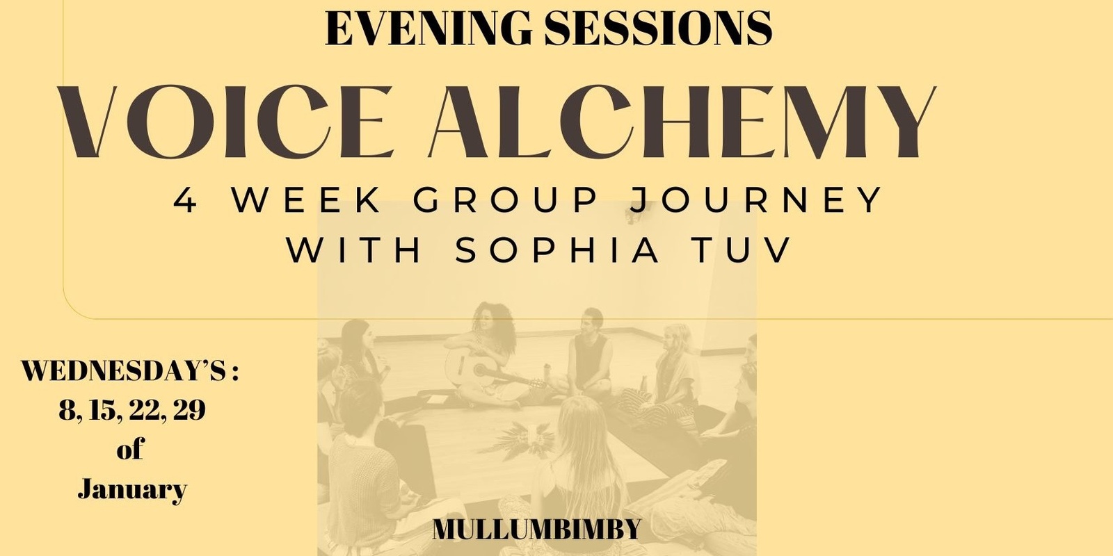 Banner image for   VOICE ALCHEMY - 4 WEEK GROUP JOURNEY- Wednesday EVENINGs SESSION -  Mullum - 8,15,22,29 of January