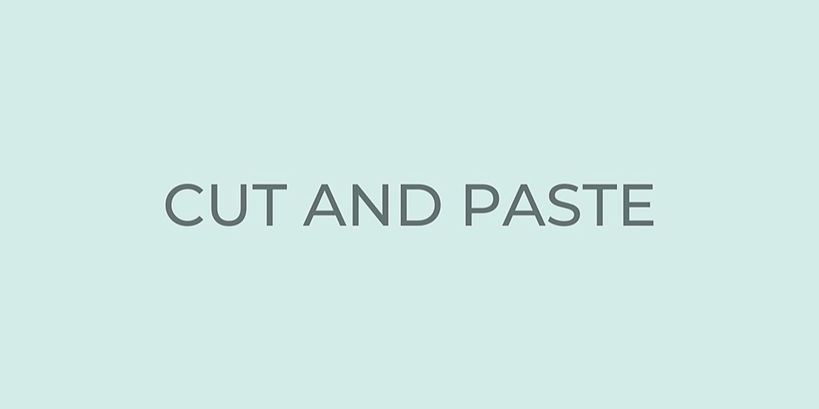 Banner image for Cut and Paste