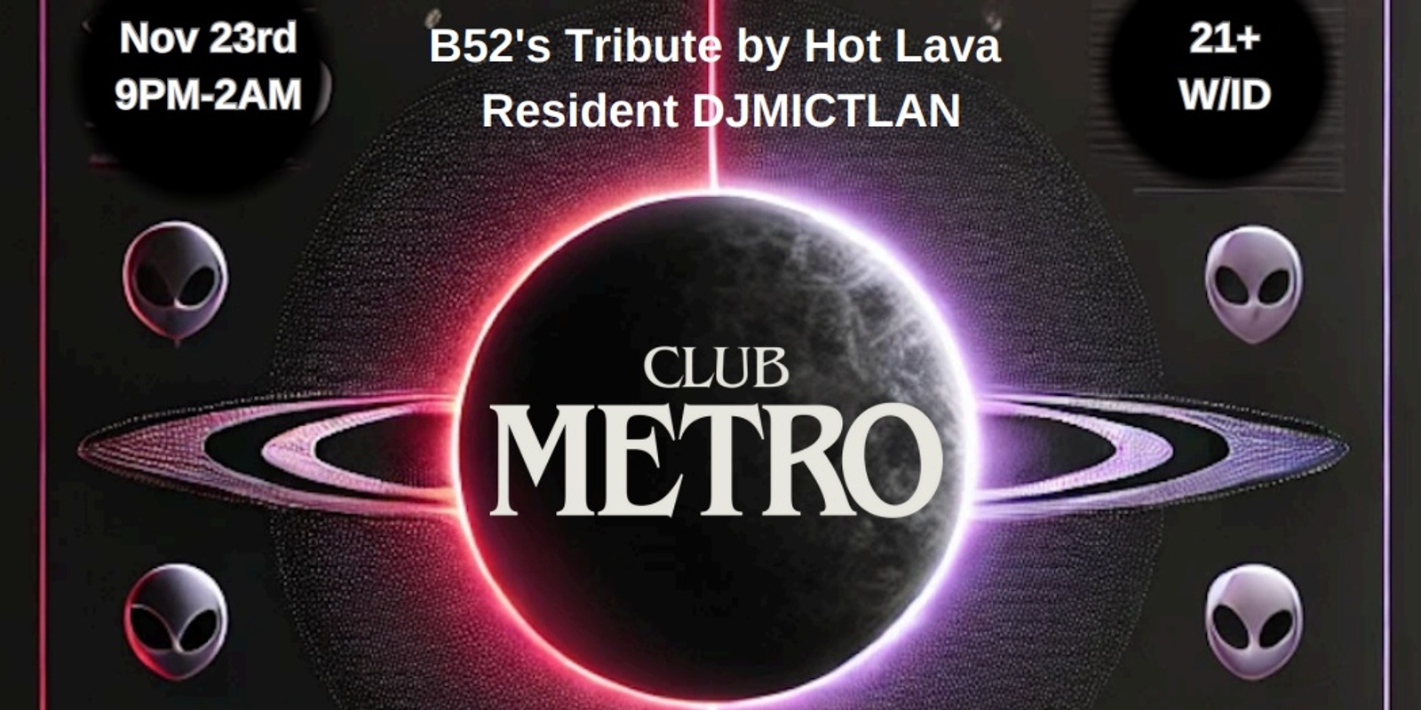 Banner image for Club Metro: Eclipse Over Planet Claire 