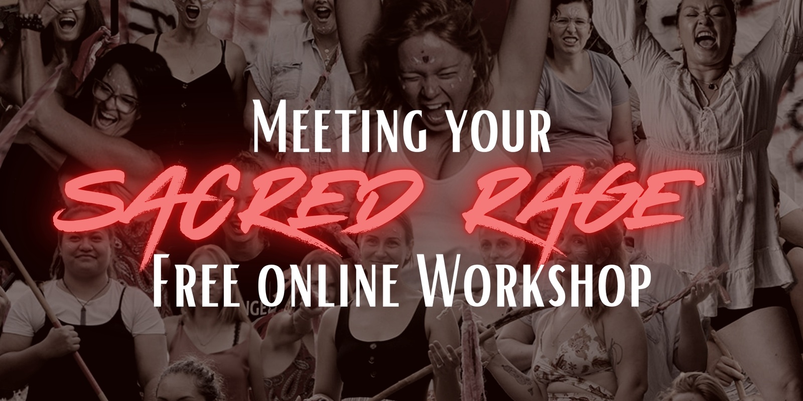 Banner image for Free Online Sacred Rage Workshop