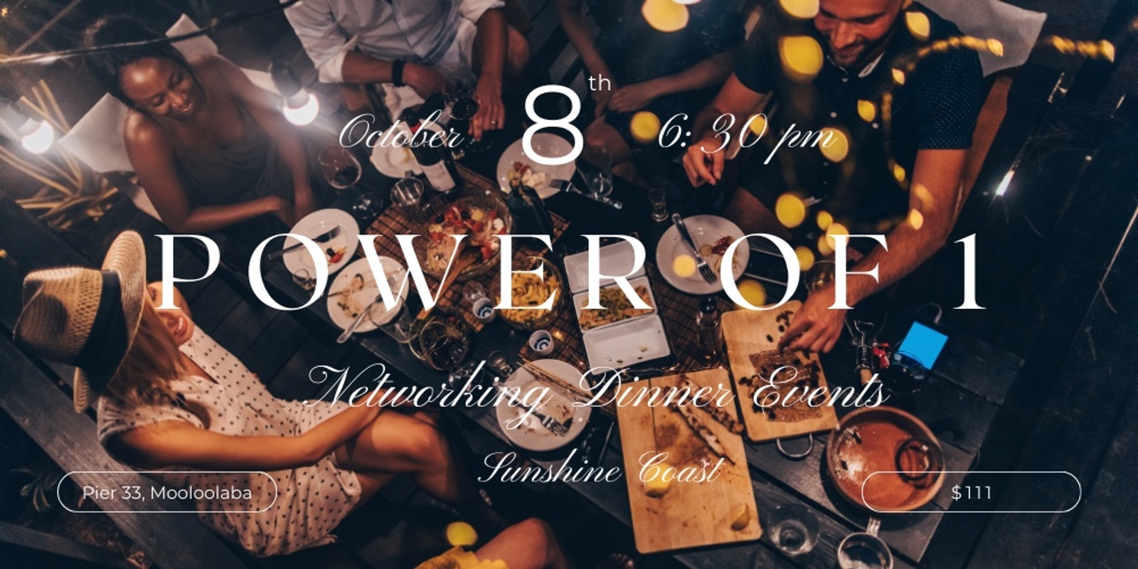 Banner image for The Power of 1 - Exclusive Networking Dinners - Good People, Good Food.