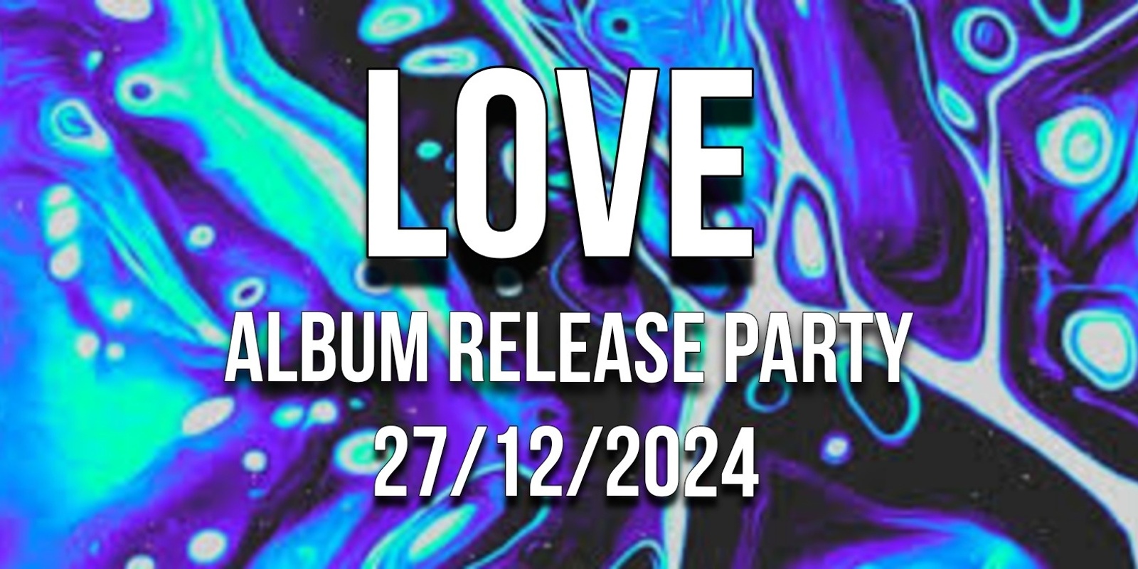 Banner image for LOVE (Album Release Party)