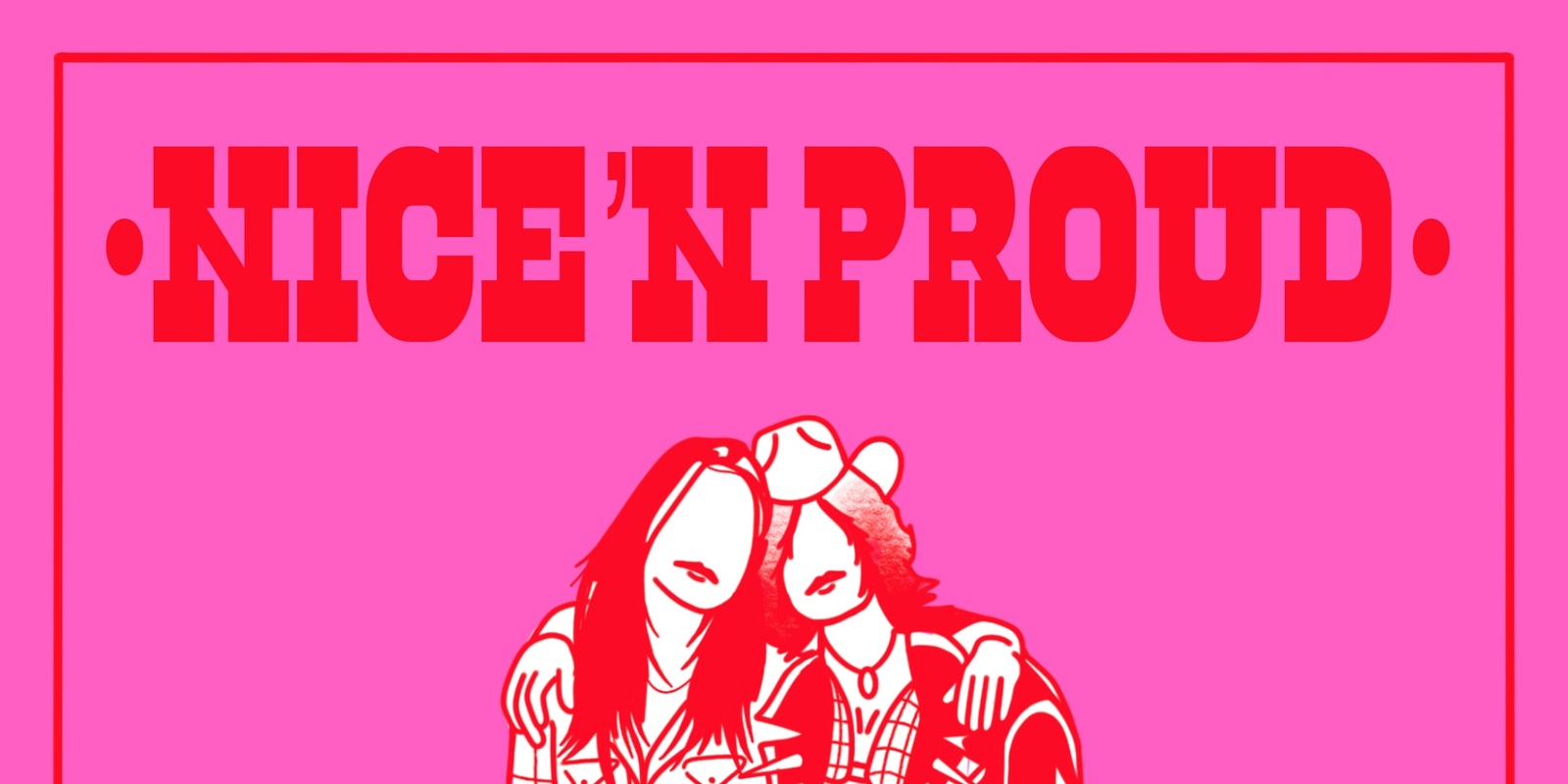 Banner image for NICE N PROUD