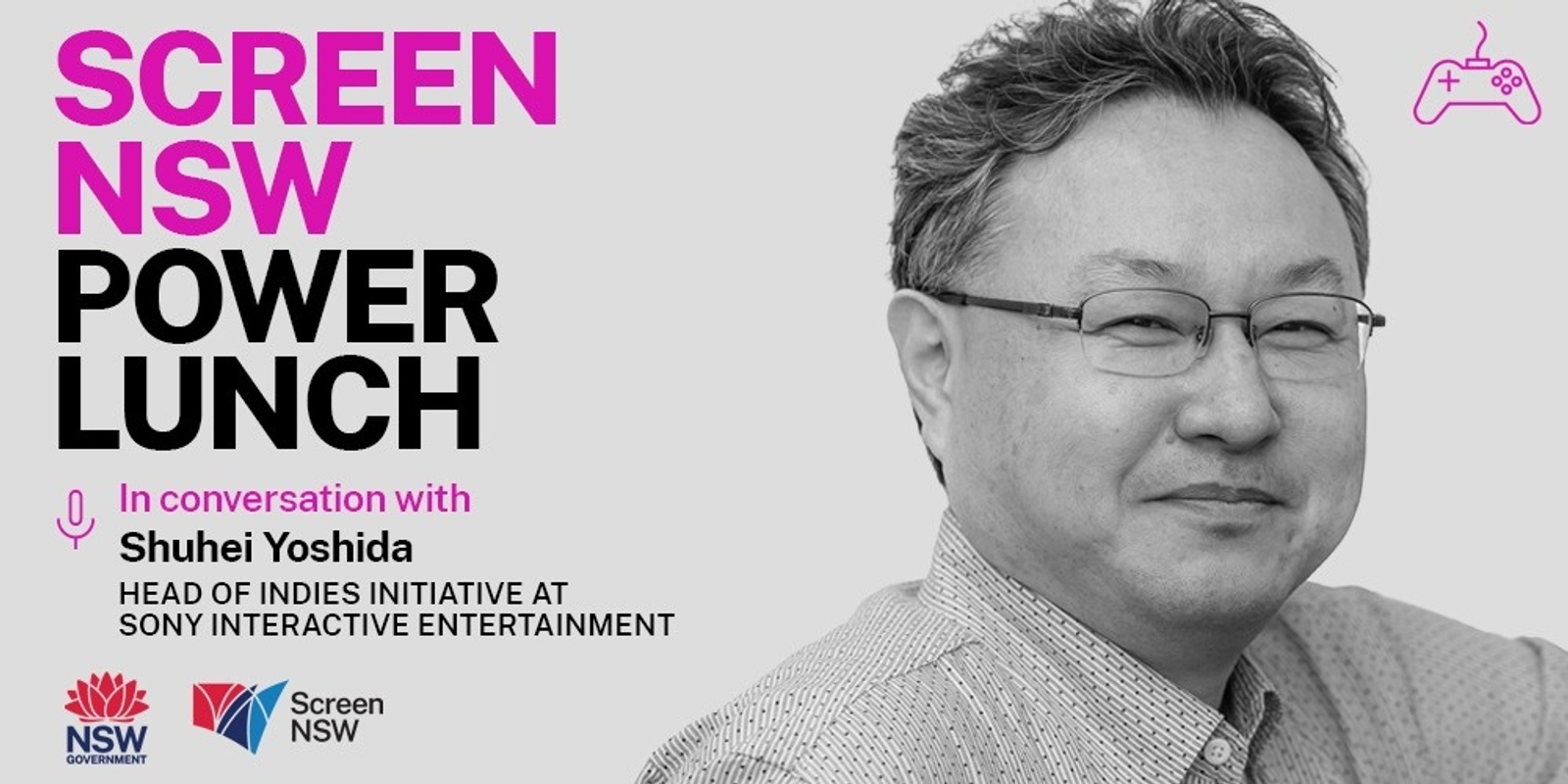 Banner image for Screen NSW Power Lunch webinar: With Shuhei Yoshida, Head of Indies Initiative at Sony Interactive Entertainment