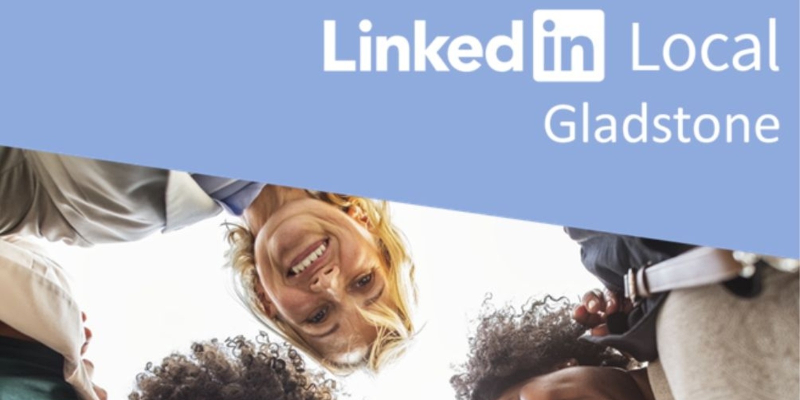 Banner image for LinkedIn Local Gladstone