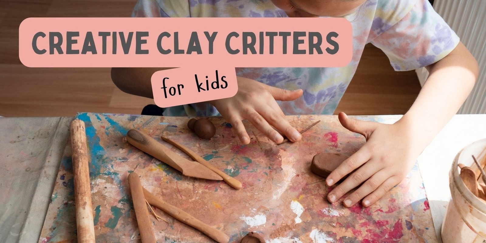 Banner image for Creative Clay Critters for Kids - workshop 1