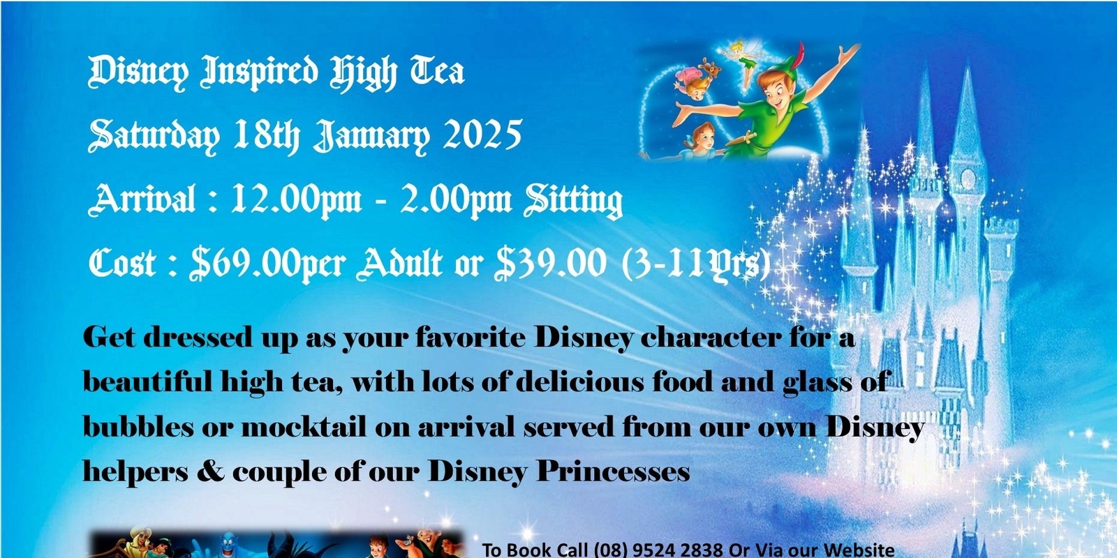 Banner image for School Holidays - Disney Inspired High Tea Friday 18th January - 12.00pm Sitting