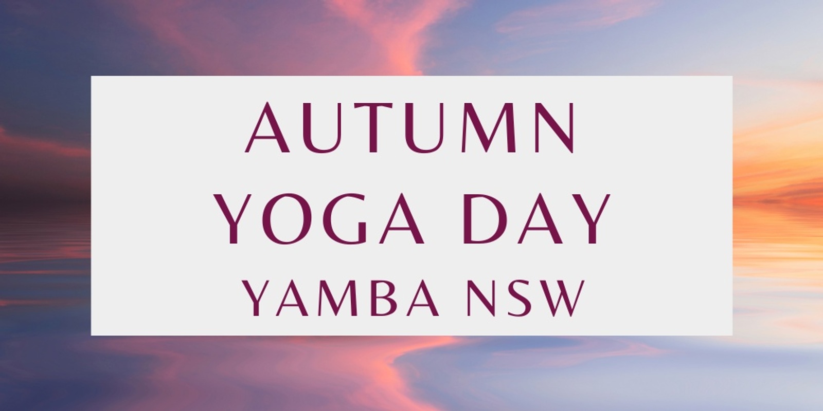 Banner image for AUTUMN YOGA DAY YAMBA