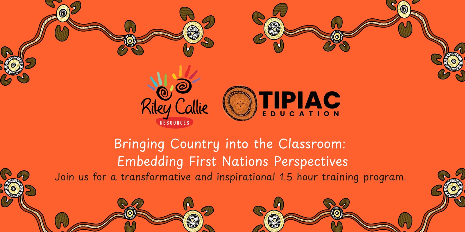 Banner image for TIPIAC x RCR - Bringing Country into the Classroom: Embedding First Nations Perspectives