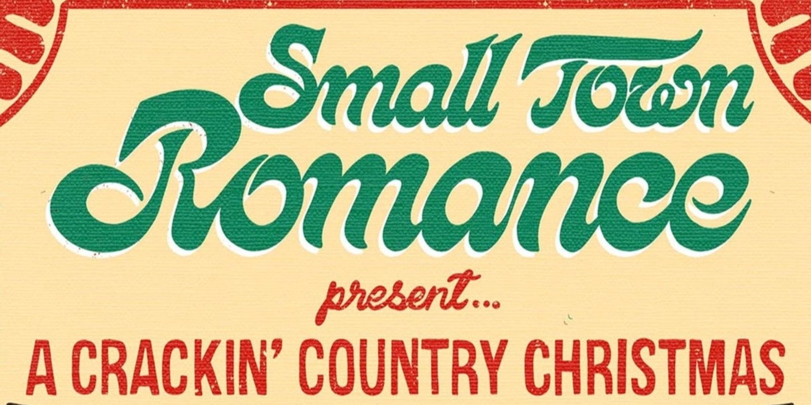 Banner image for Small Town Romance present A Crackin' Country Christmas