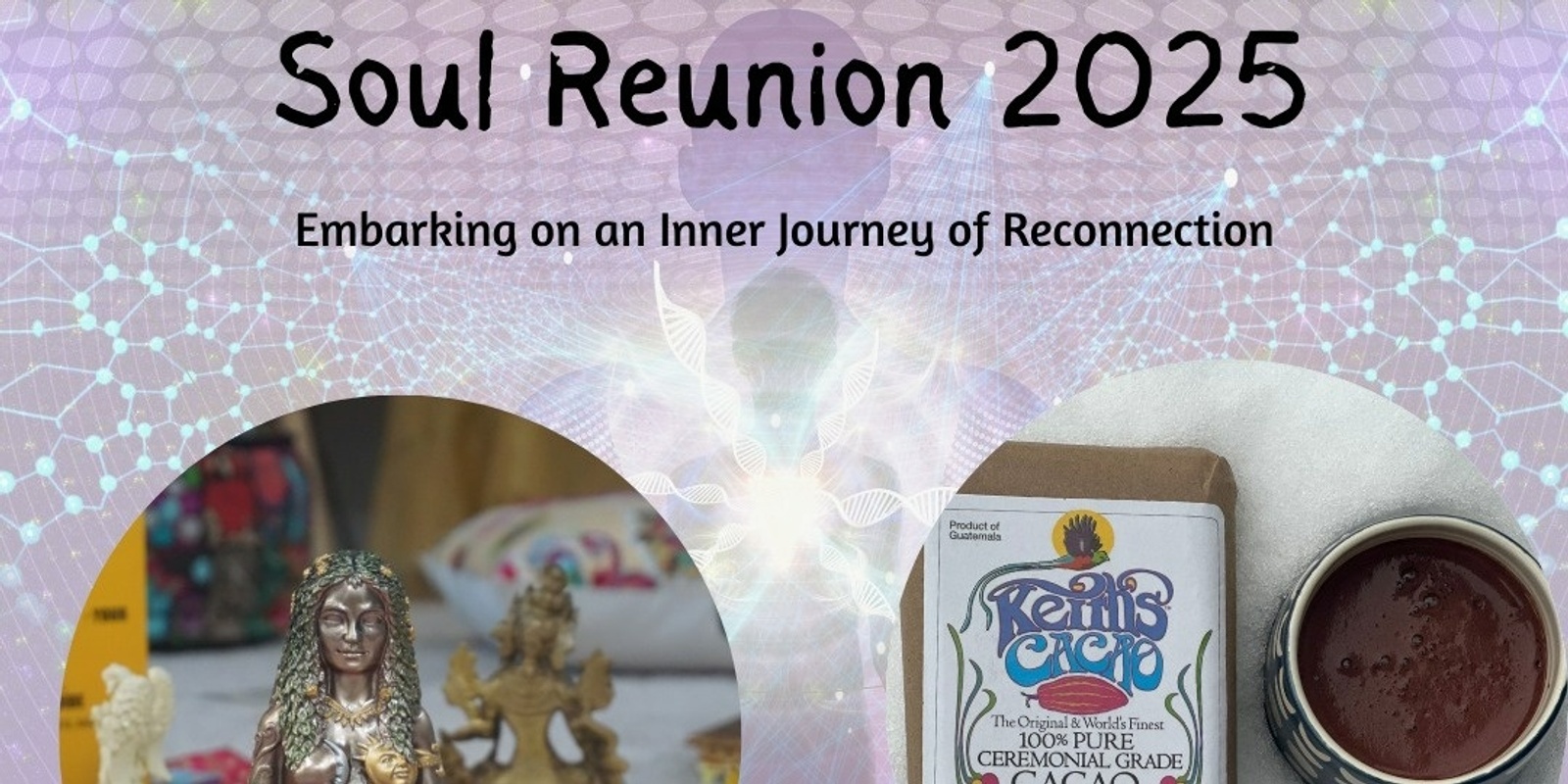 Banner image for [NEW CEREMONY] Soul Reunion with Cacao Ceremony 2025