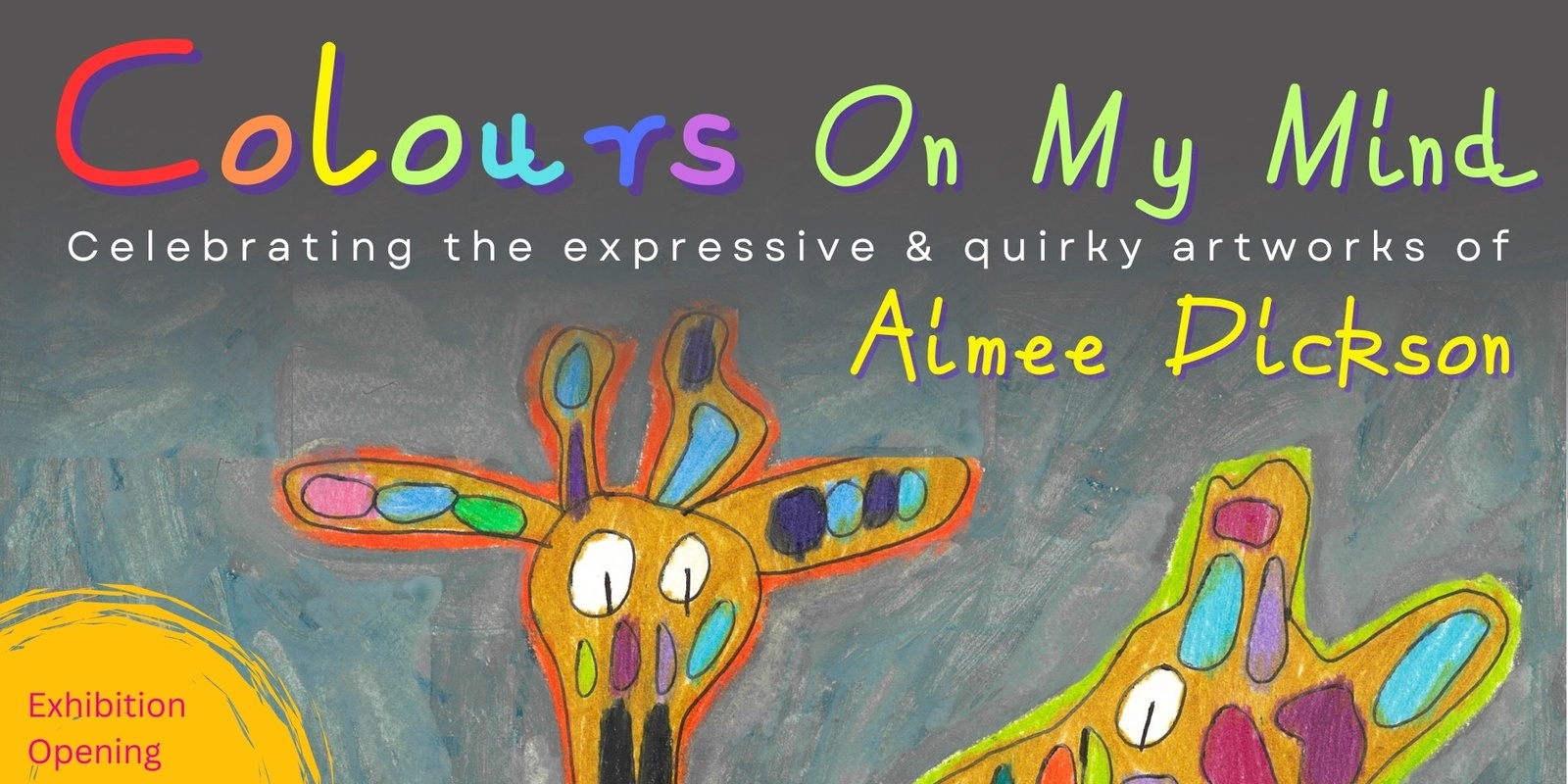 Banner image for Exhibition Opening - Colours On My Mind