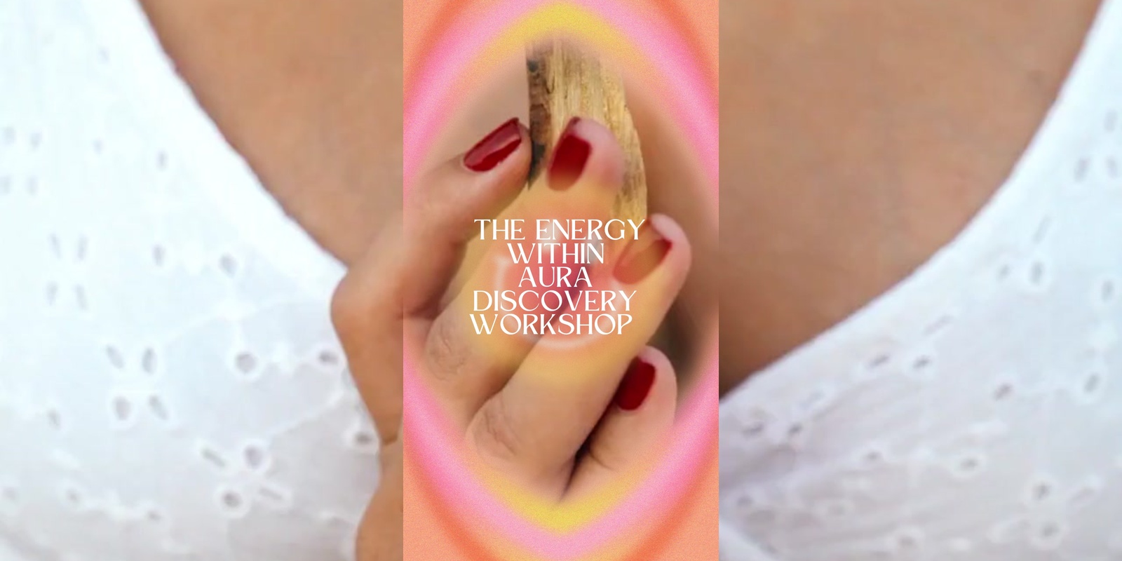 Banner image for The Energy Within: Aura reading workshop 