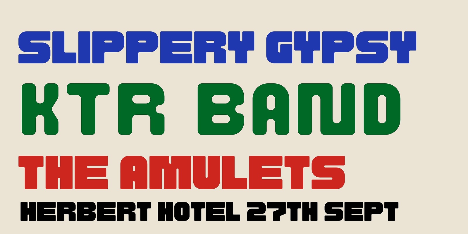 Banner image for SLIPPERY GYPSY, KTR BAND, THE AMULETS