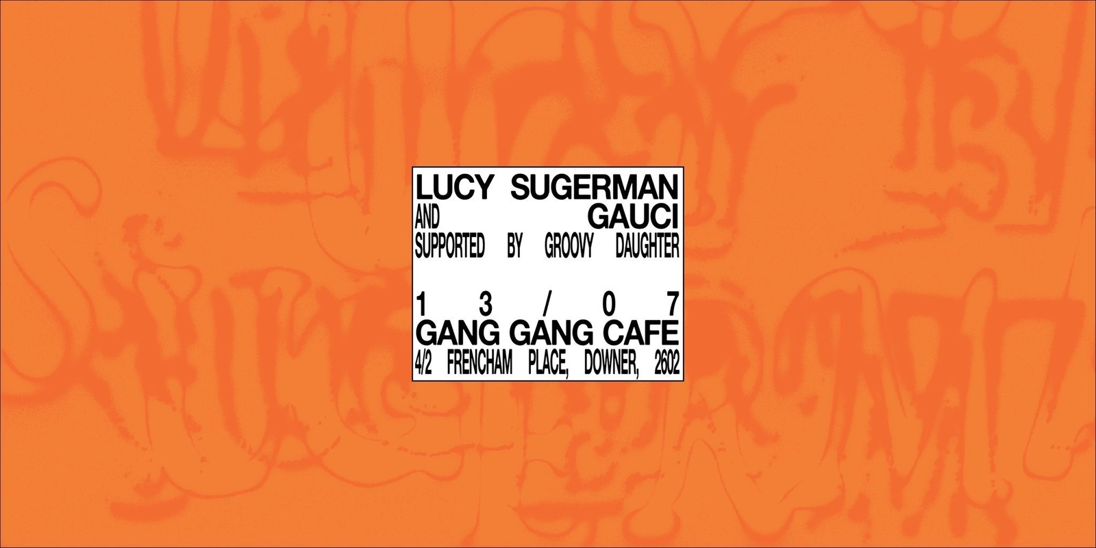 Banner image for Lucy Sugerman / GAUCI / Groovy Daughter 
