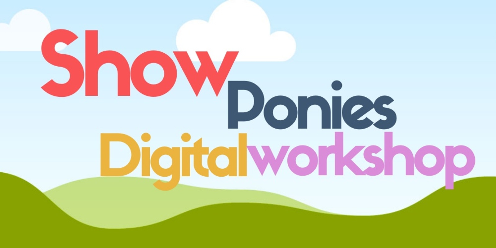 Banner image for Show Ponies Digital Art Workshop