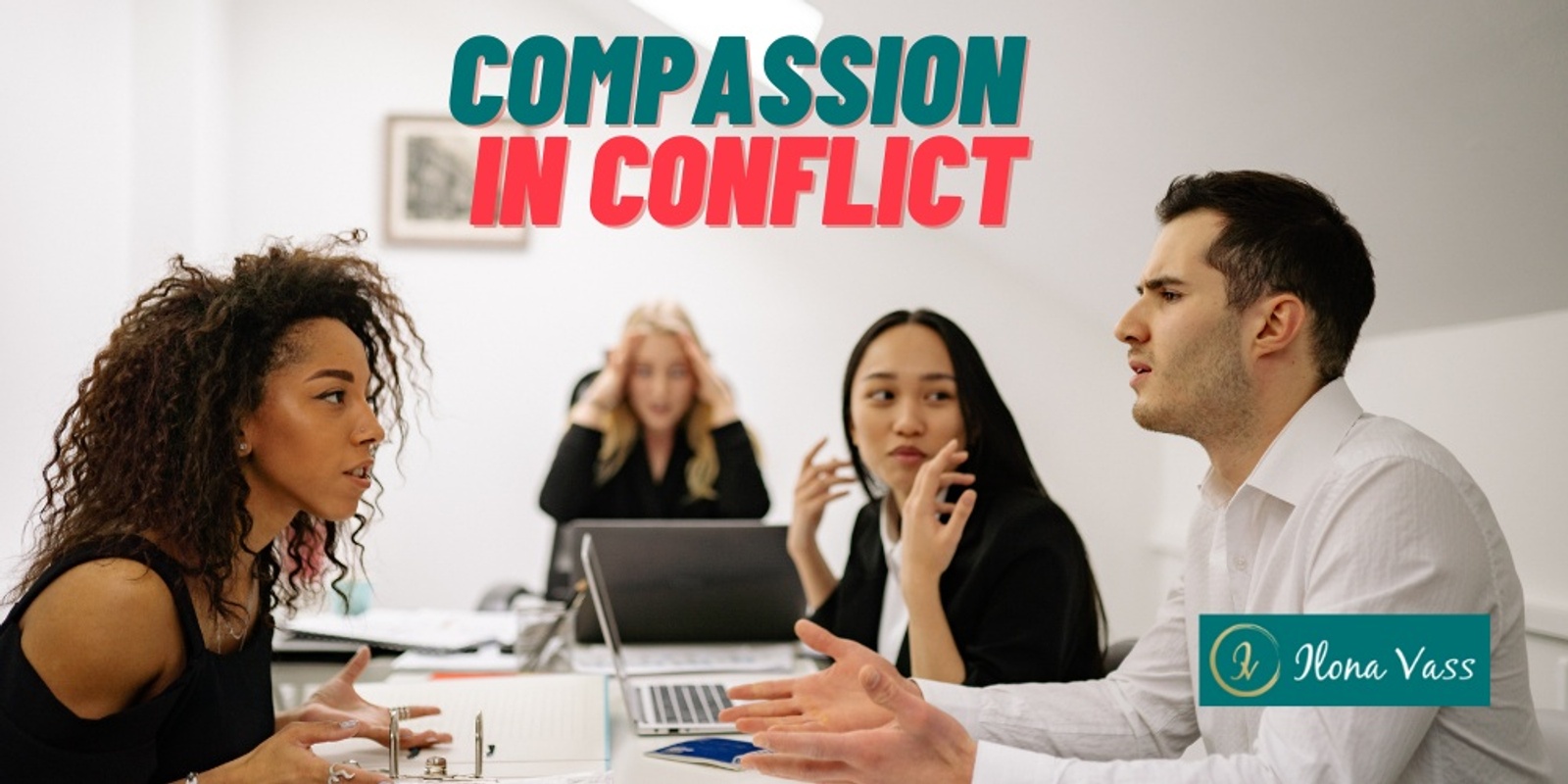 Compassion in Conflict Workshop - 4 hours over 2 evenings