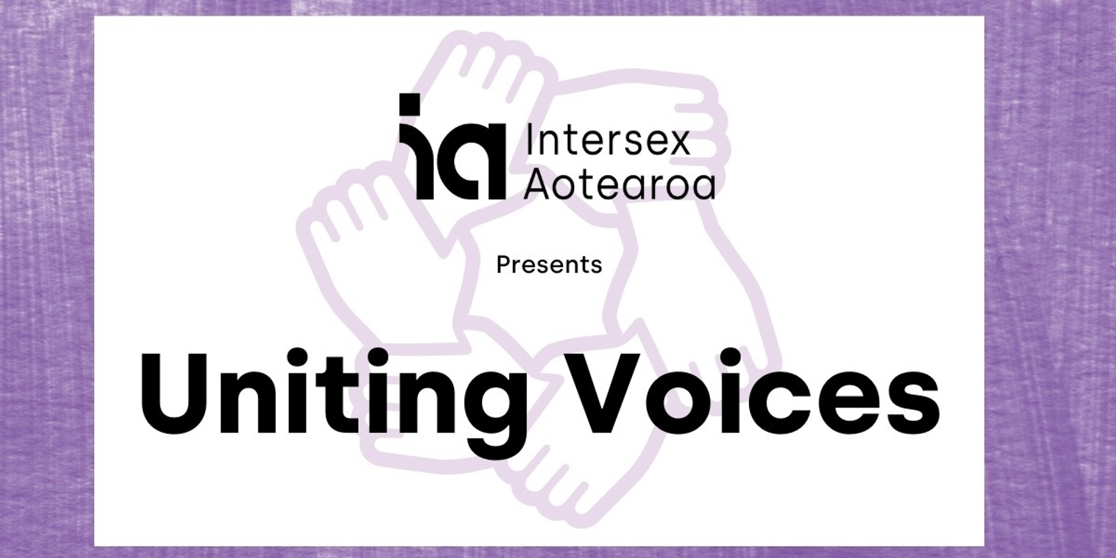 Banner image for Uniting Voices- An Inaugural Conference from Intersex Aotearoa