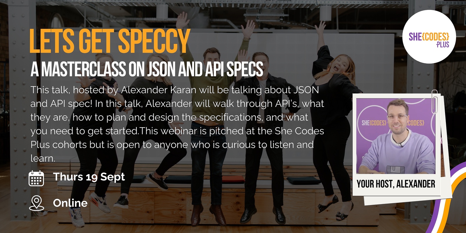 Banner image for She Codes Plus presents "Let's get speccy" - a webinar on API specs, hosted by Alexander Karan