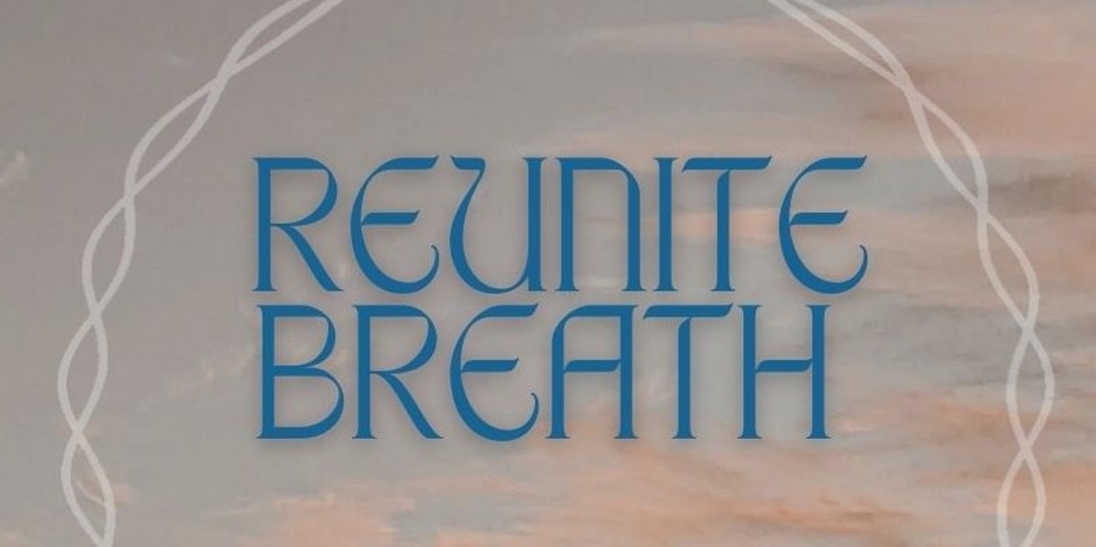 Banner image for REUNITE BREATH by the Ocean 