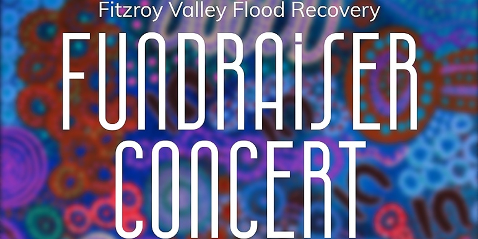 Banner image for Fitzroy Valley Flood Recovery Fundraiser Concert