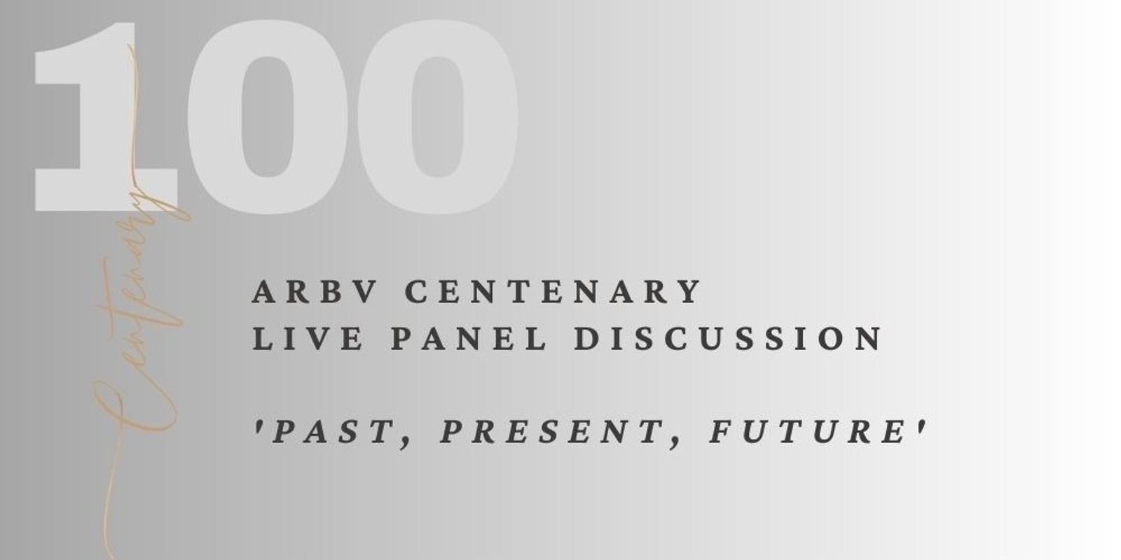 Banner image for ARBV Centenary Celebration - Live Panel Discussion