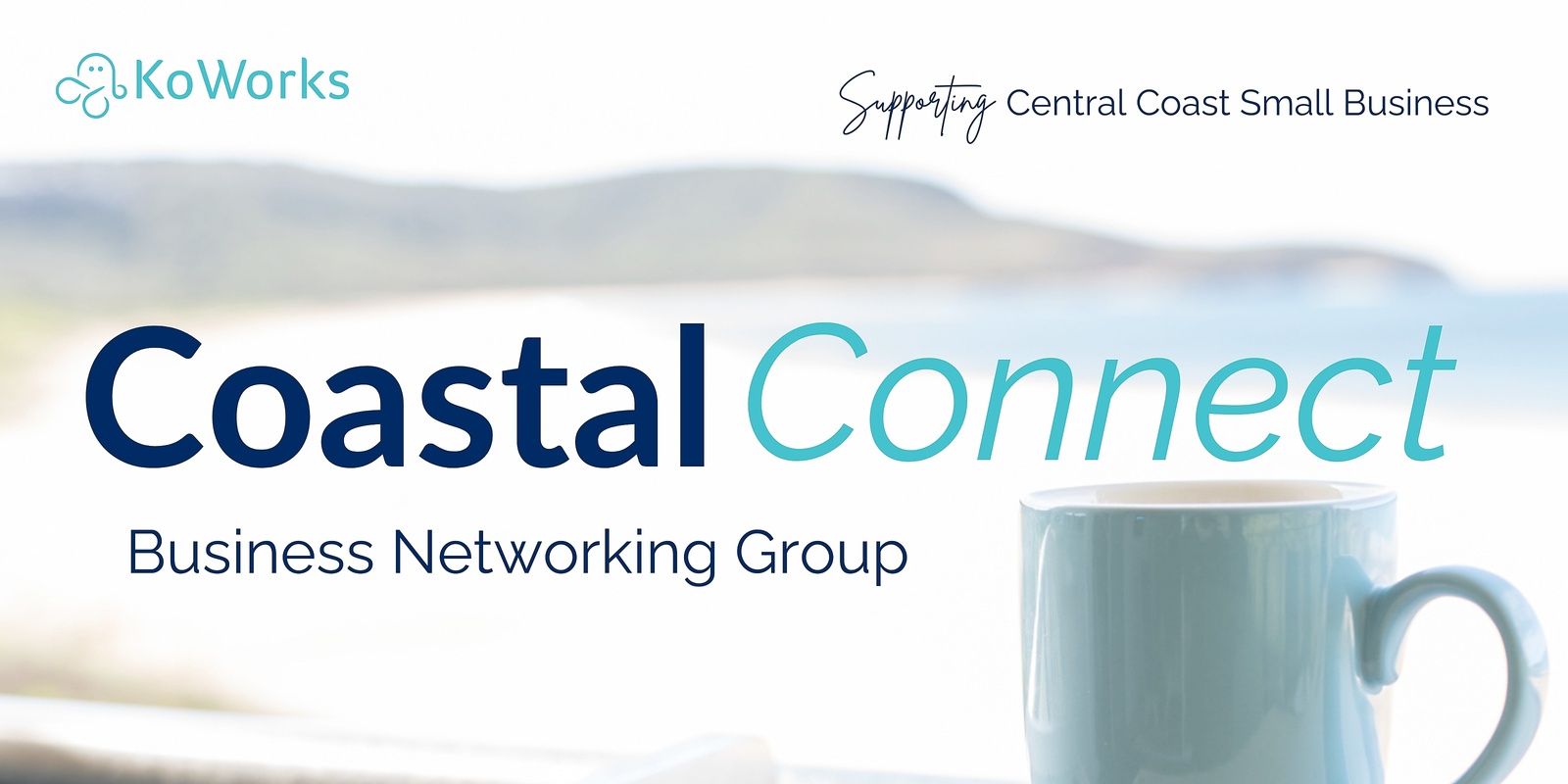Banner image for Coastal Connect | Business Networking Group Supporting Central Coast Small Business