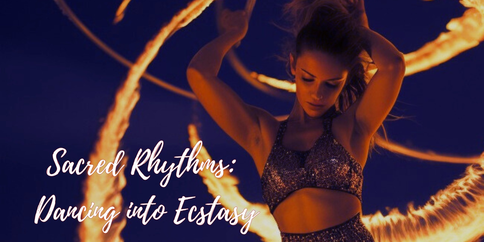 Banner image for Sacred Rhythms: Dancing into Ecstasy