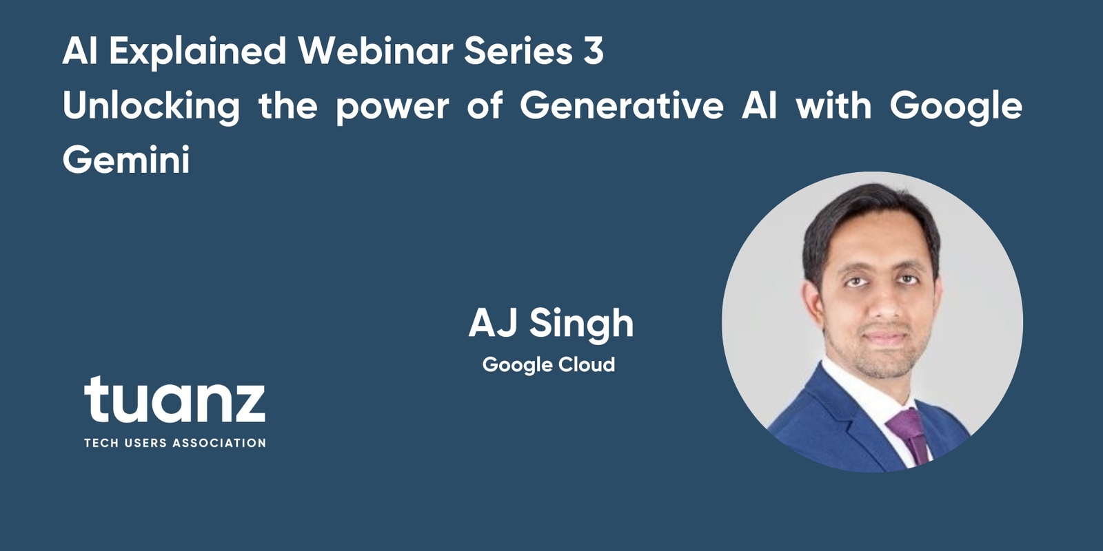 Banner image for AI Explained Webinar Series 3: Unlocking the power of Generative AI with Google Gemini