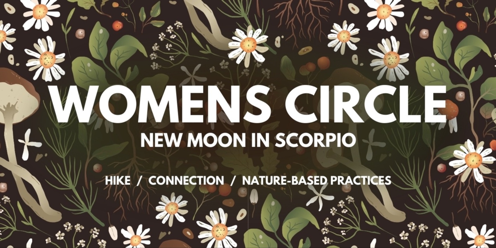 Banner image for Womens Circle - New Moon in Scorpio with Nature Immersion, Hike & Brunch