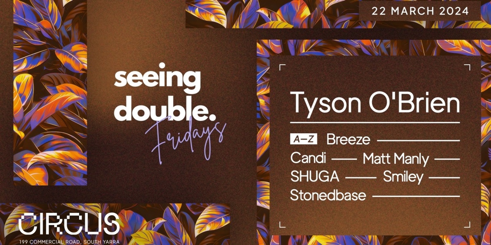 Banner image for TYSON O'BRIEN at Circus - Seeing Double Fridays 