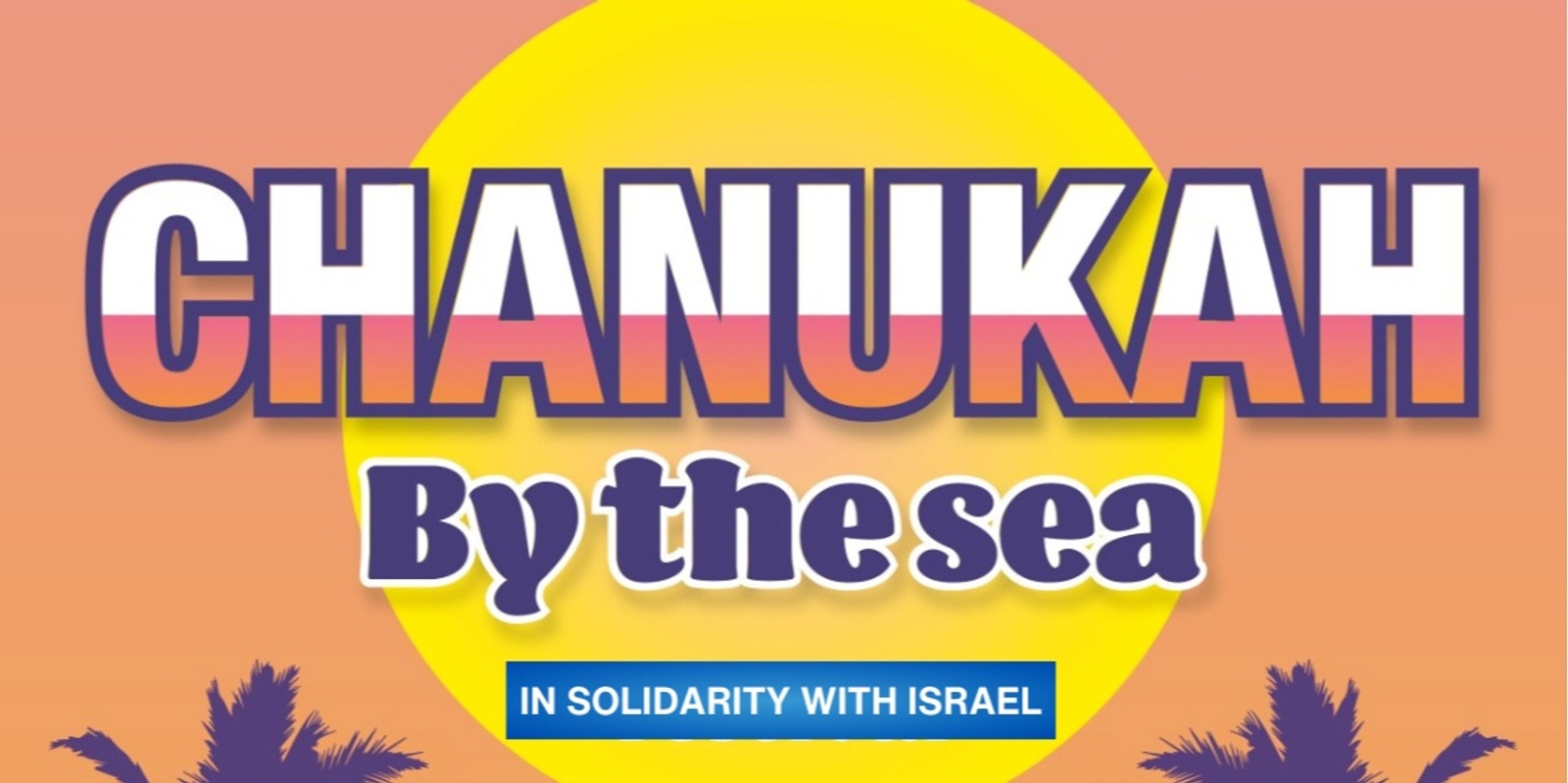 Banner image for Chanukah by the Sea 2023 | In Solidarity with Israel