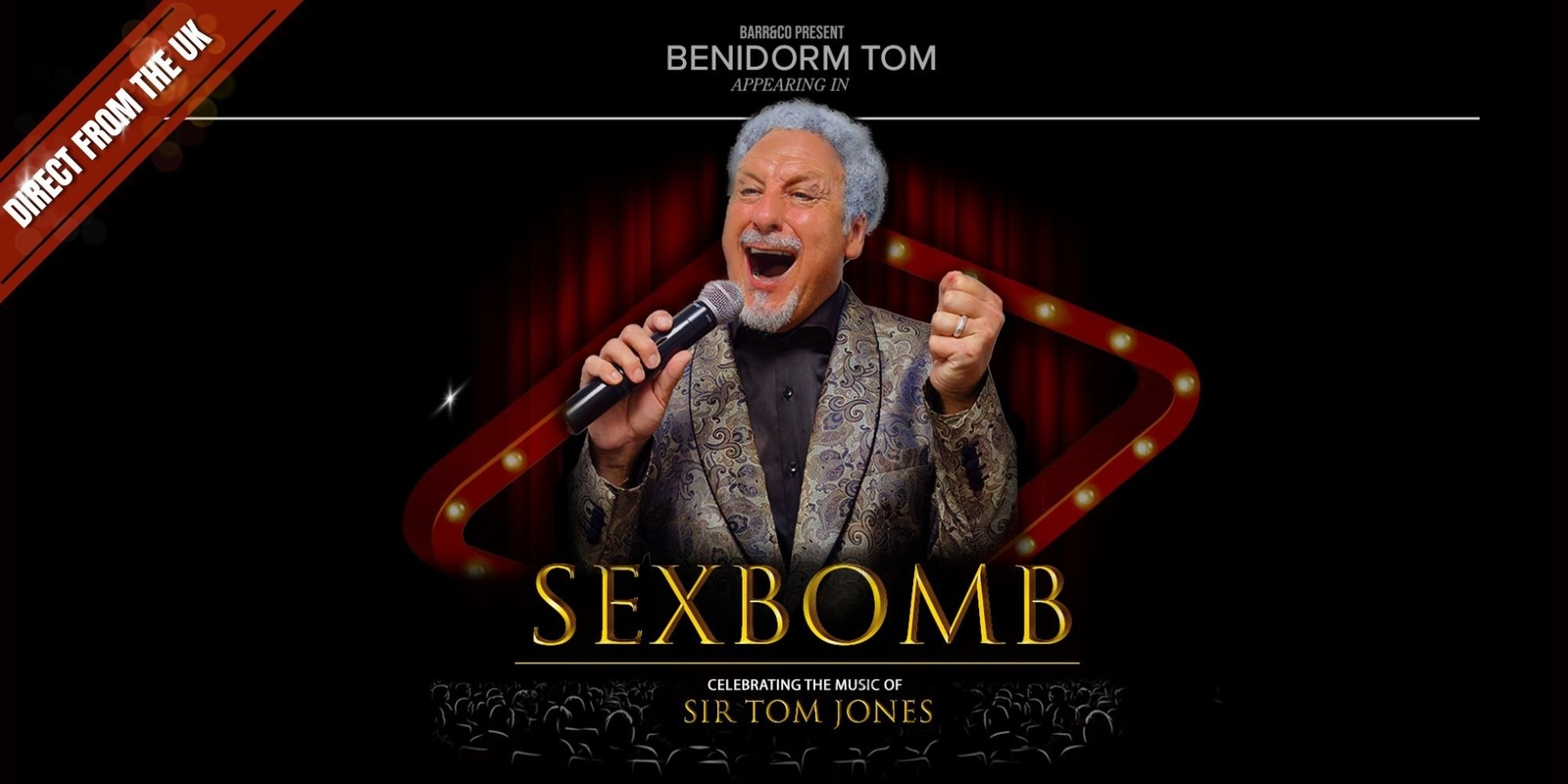 Banner image for Sexbomb: Celebrating the Music of Sir Tom Jones