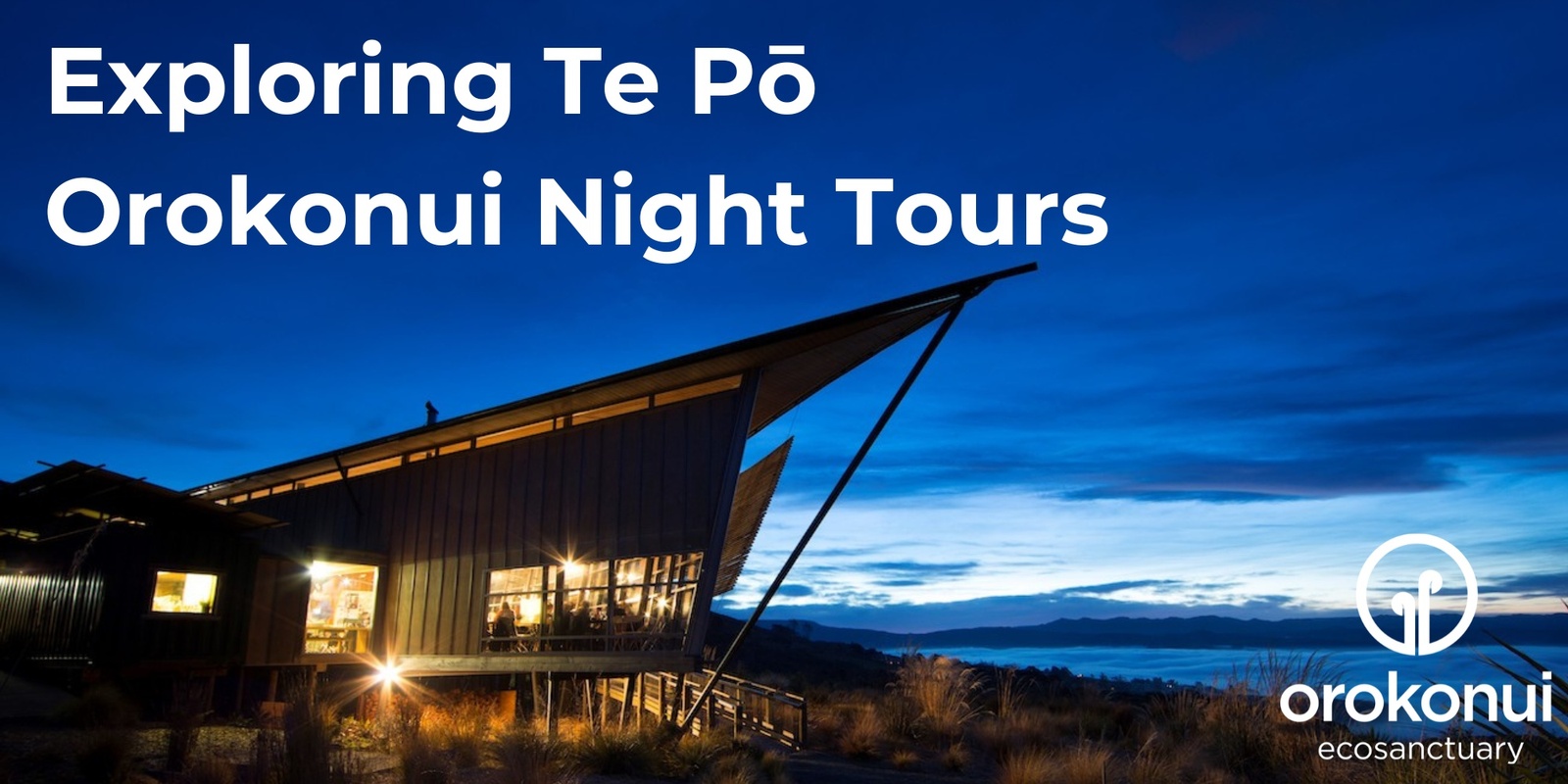 Banner image for Exploring Te Pō - Night Tours at Orokonui