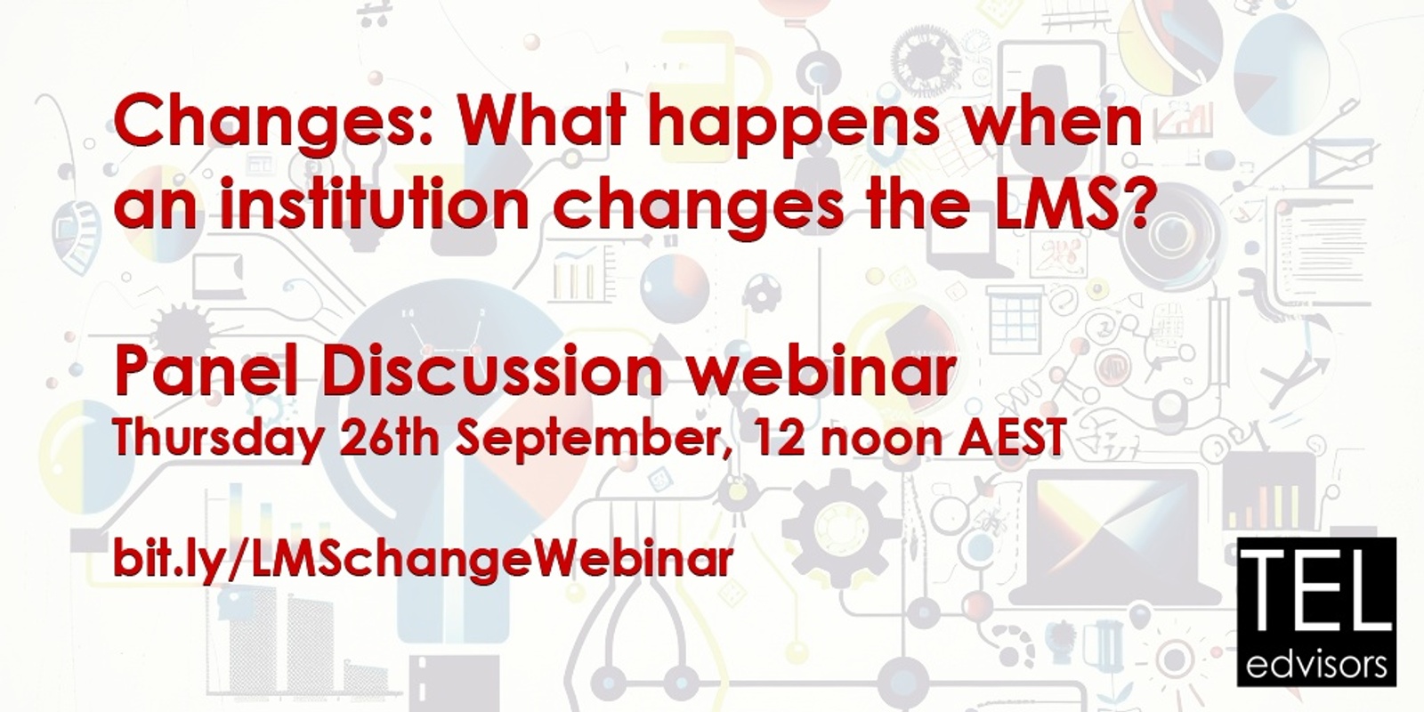 Banner image for TELedvisors webinar: Changes - What happens when an institution changes the LMS?