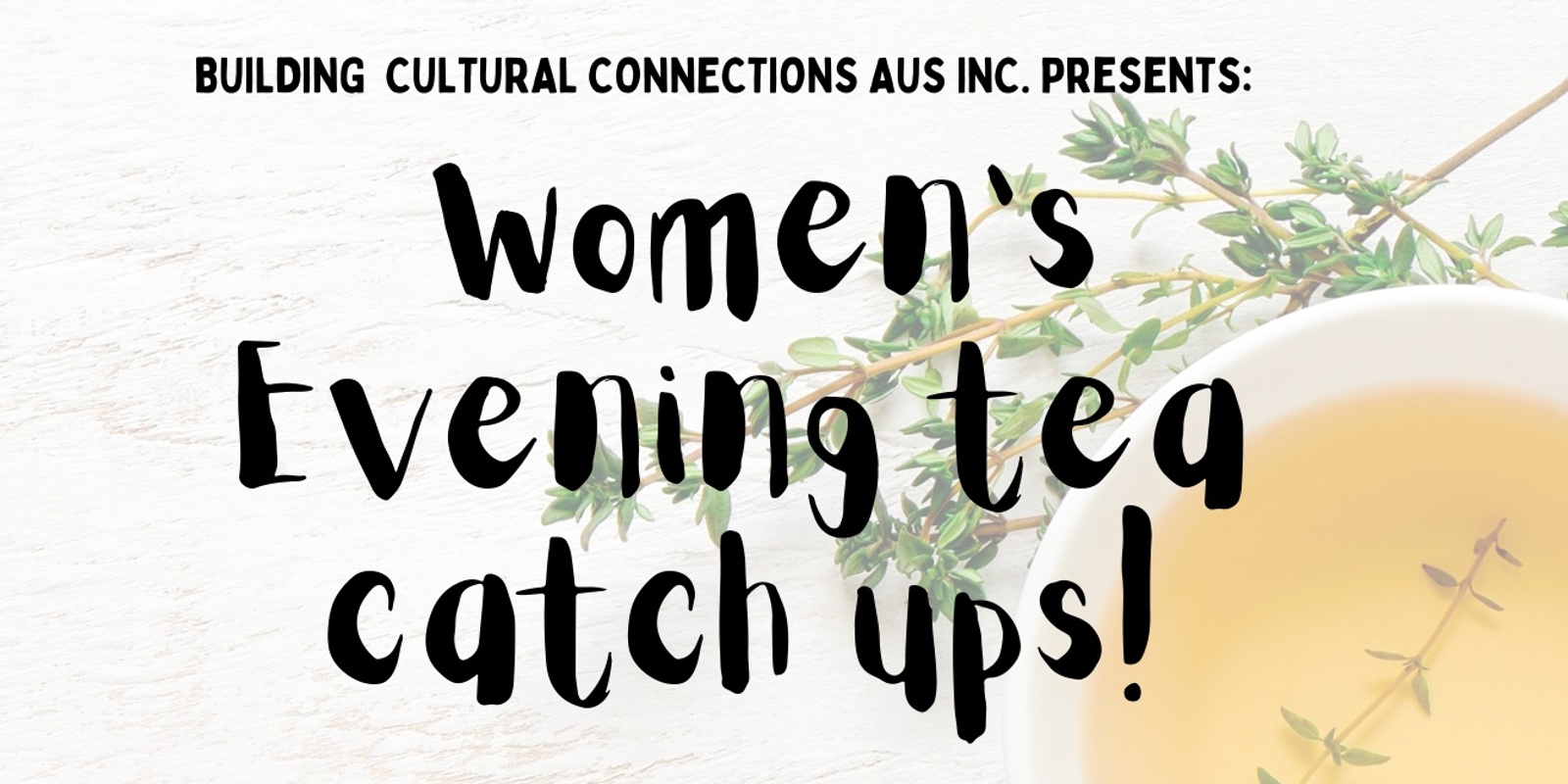 Banner image for Women's evening tea catch ups