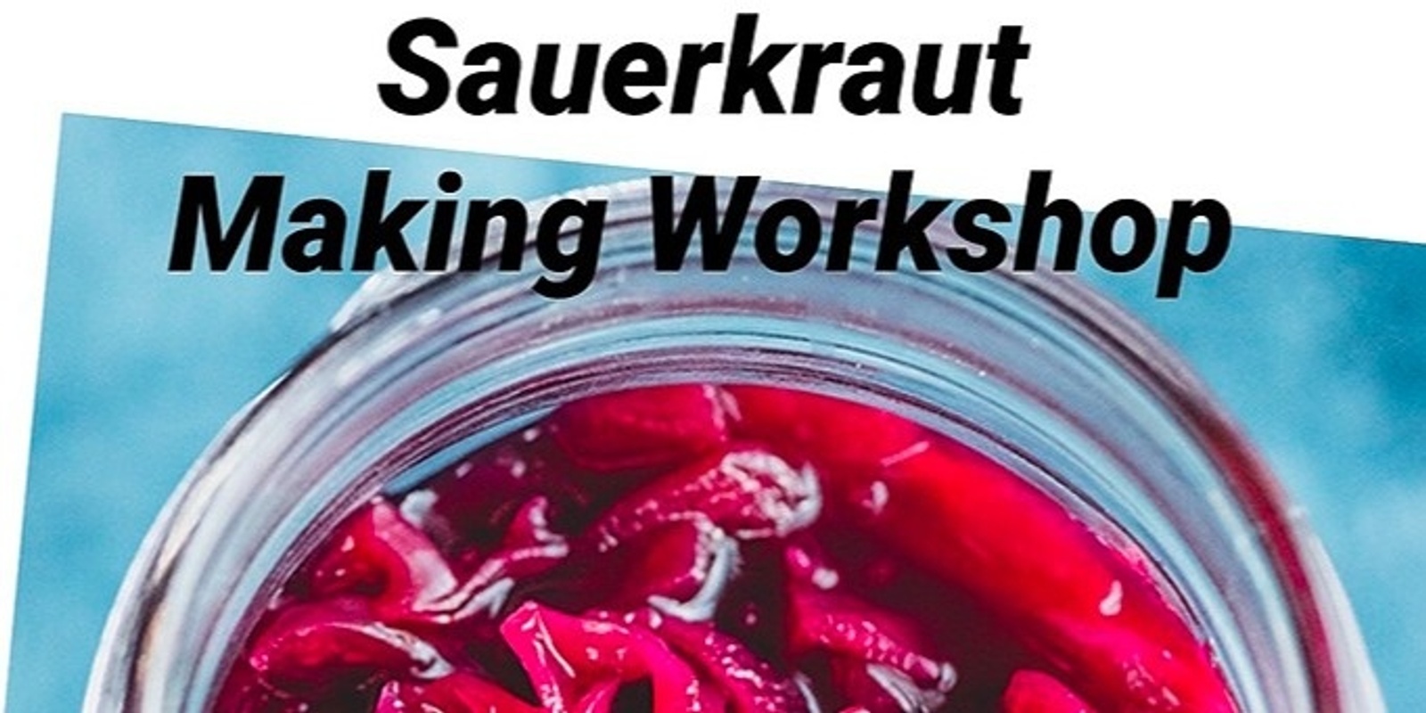 Banner image for Sauerkraut Making Workshop