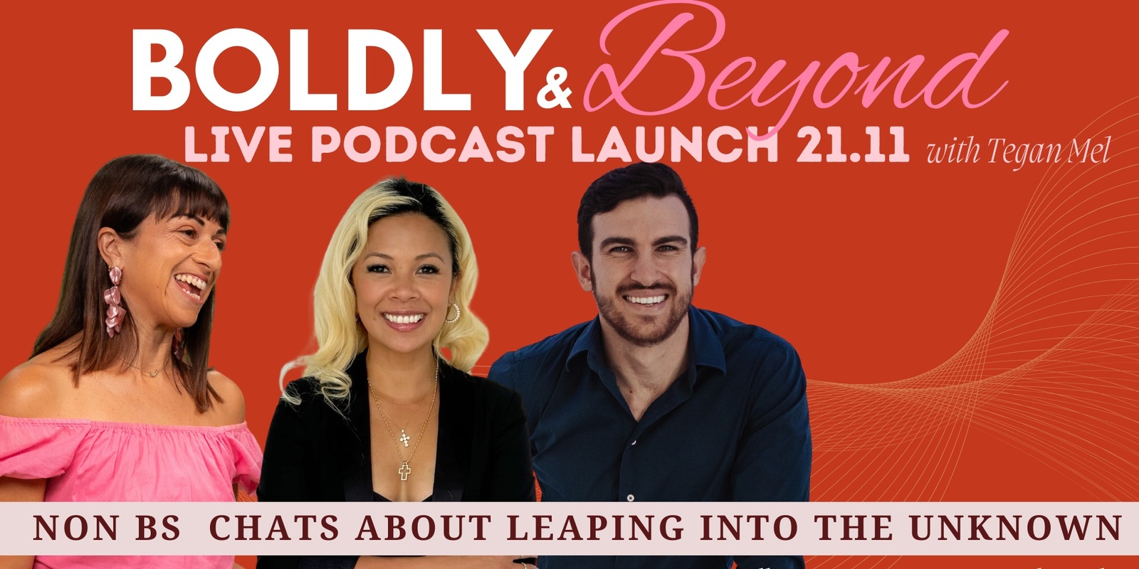 Banner image for Boldly Beyond Podcast Launch - with Tegan Mel