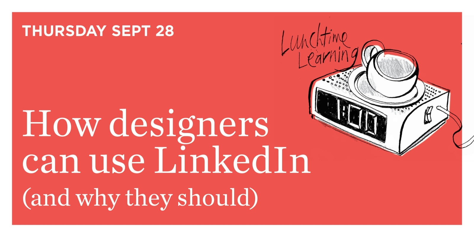 Banner image for How designers can use LinkedIn : DBC Lunchtime Learning