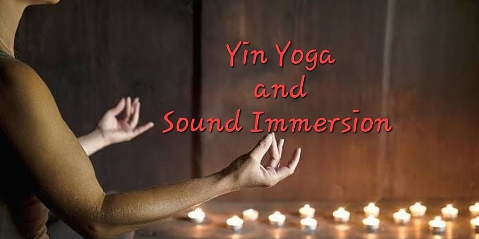 Banner image for Candlelight Yin Yoga and Sound Immersion 
