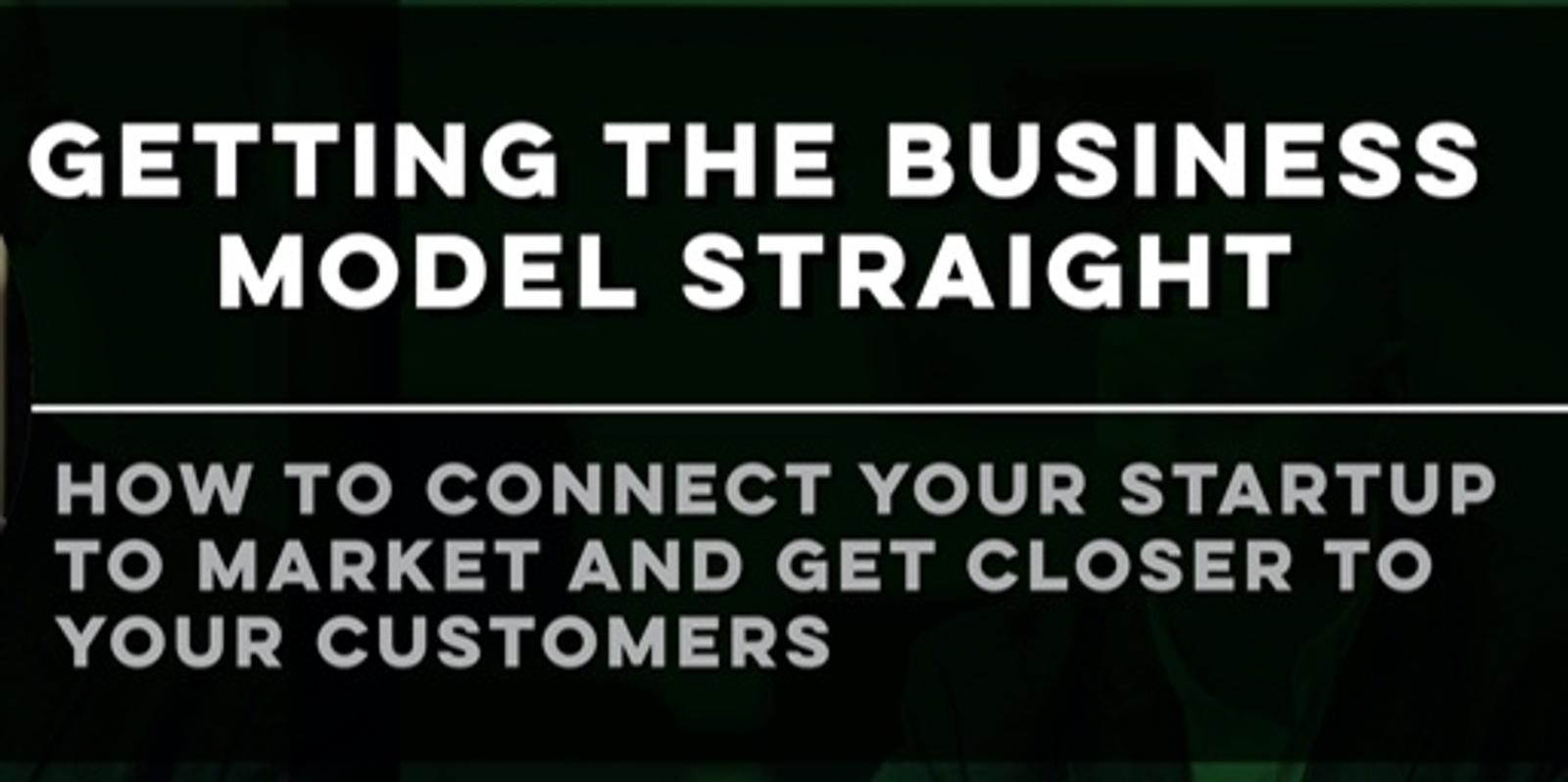 Banner image for JTSI Workshop - Getting the Business Model Straight Workshop with Justin Davies