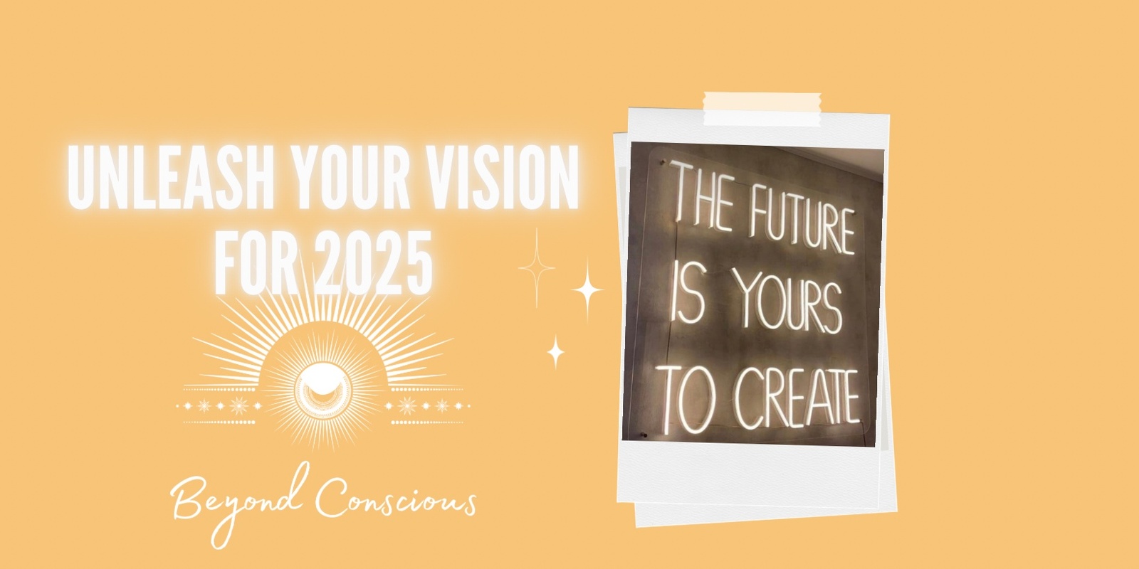 Banner image for Unleash your vision for 2025