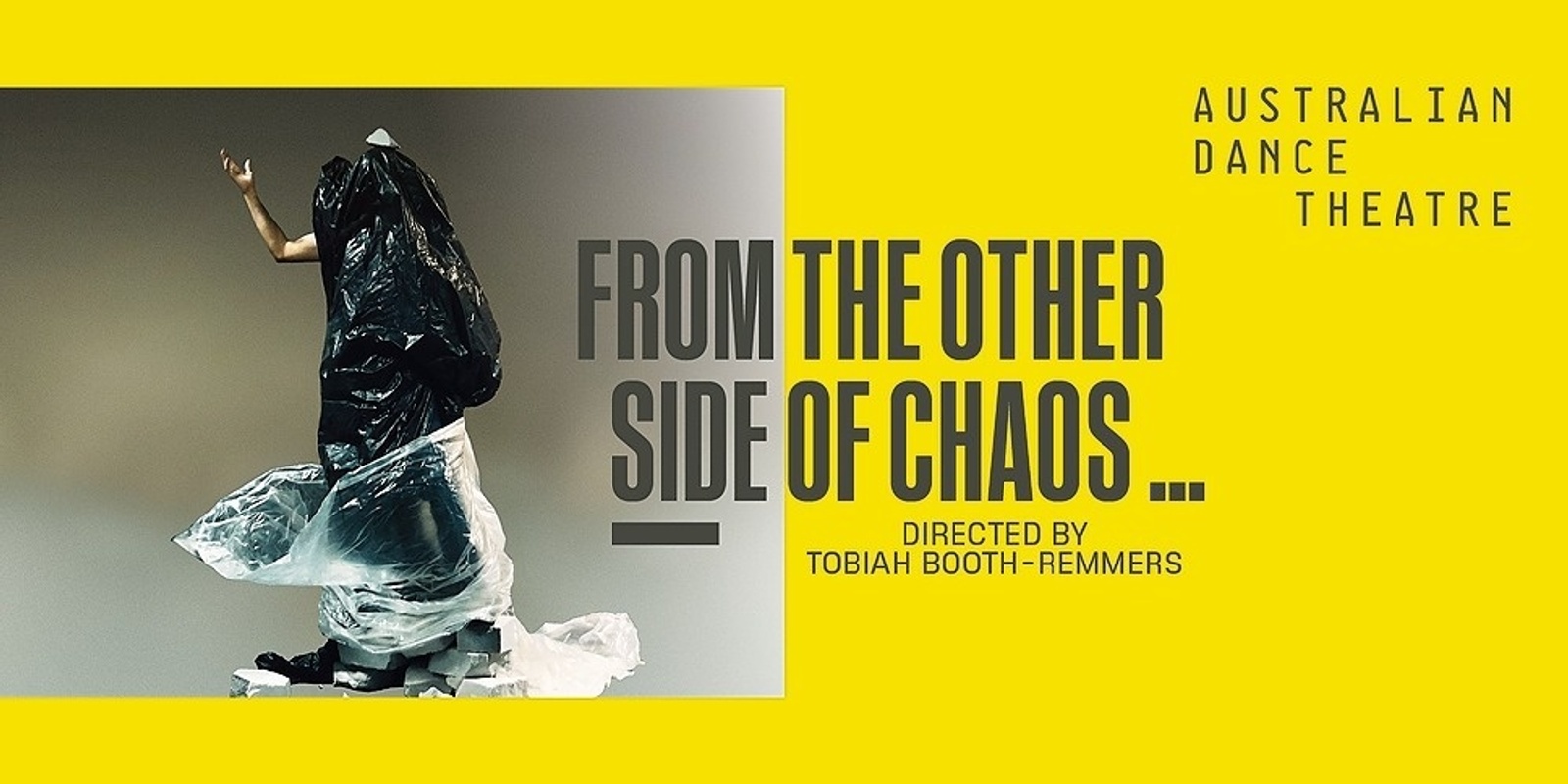 Banner image for 'From the other side of chaos...' Directed by Tobiah Booth Remmers