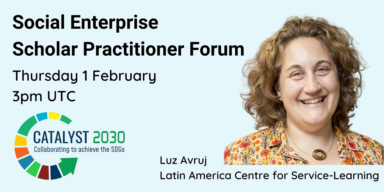 Banner image for Social Enterprise Scholar Practitioner Forum 1 February 2024 - Catalyst 2030 - Luz Avruj from the Latin America Centre for Service-Learning