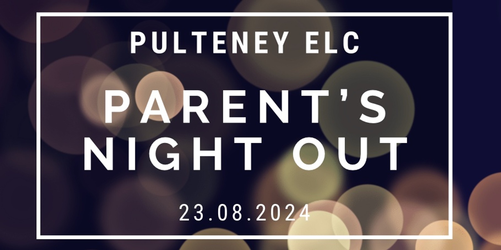 Banner image for ELC Parents Night Out