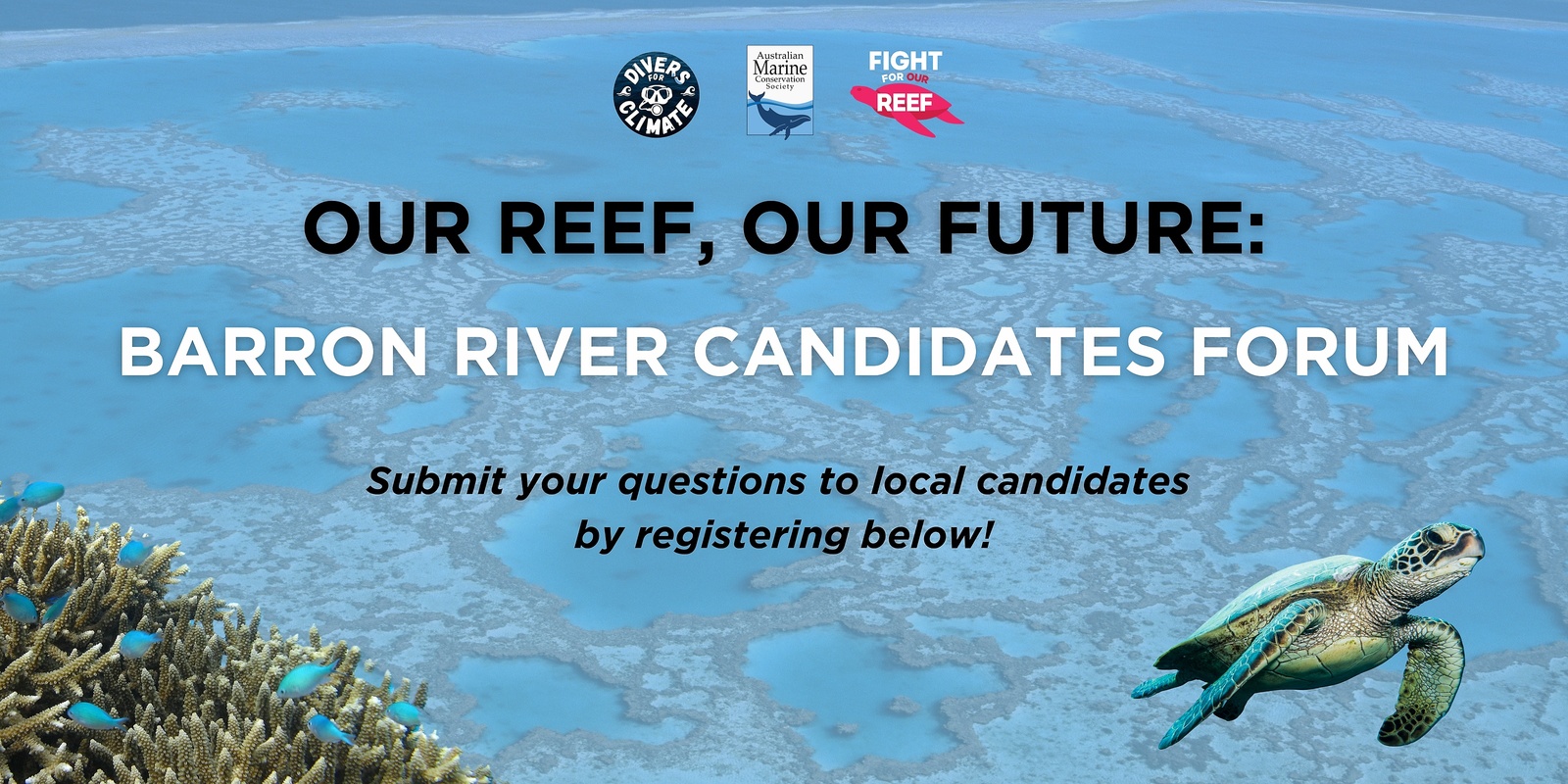 Banner image for  Our Reef, Our Future: Barron River Candidates Forum