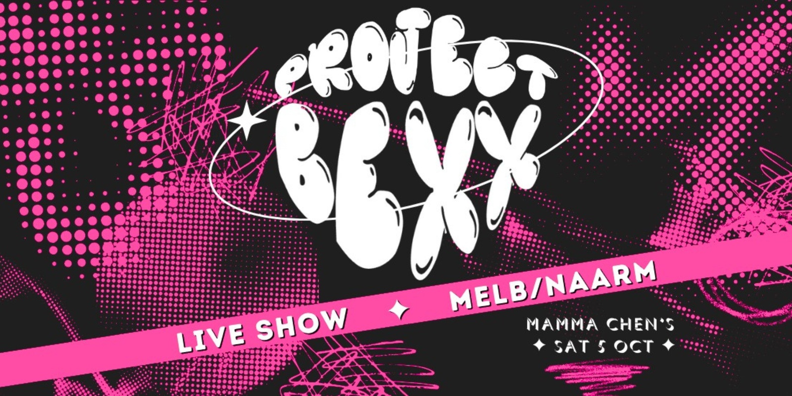 Banner image for ☆★ PROJECT BEXX ★ LIVE MELBOURNE SHOW ★☆