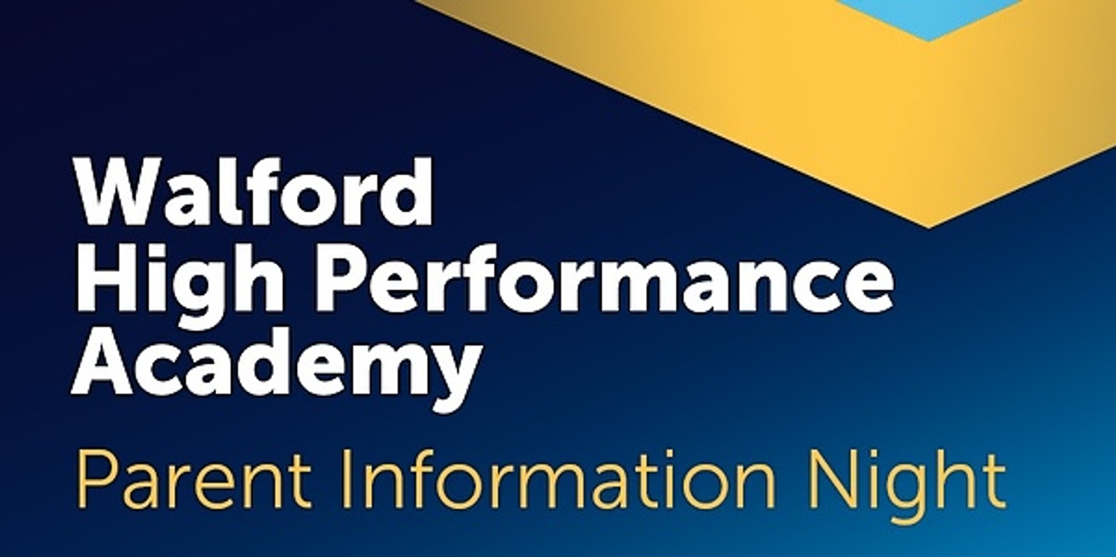Banner image for Walford High Performance Academy Parent Information Night 2022